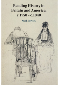 Reading History in Britain and America, c.1750-c.1840