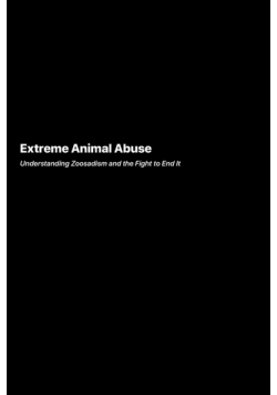Extreme Animal Abuse