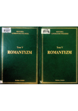 Historia literatury polskiej Tom V Romantyzm Część 1 i 2