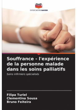 Souffrance - l'expérience de la personne malade dans les soins palliatifs