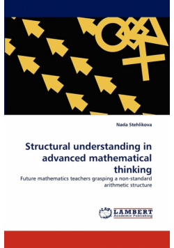 Structural understanding in advanced mathematical thinking