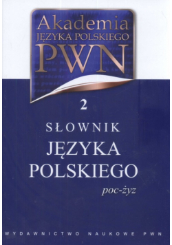Akademia Języka Polskiego PWN 2 Słownik Języka Polskiego