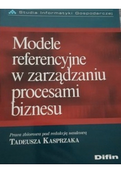 Modele referencyjne w zarządzaniu procesami biznesu