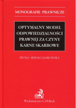 Optymalny model odpowiedzialności prawnej za czyny karne skarbowe