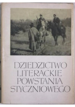 Dziedzictwo literackie Powstania Styczniowego