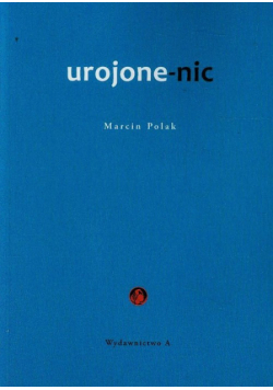 Urojone-nic. Postmodernistyczna metafizyka Stanisława Bretona