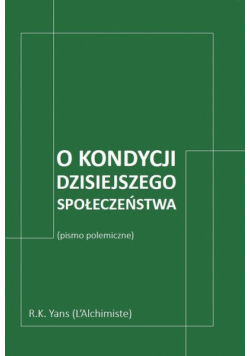 O kondycji dzisiejszego społeczeństwa (pismo polemiczne)