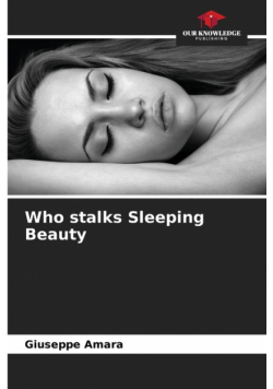 Who stalks Sleeping Beauty