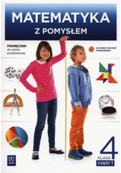 Matematyka z pomysłem 4 Podręcznik Część 1