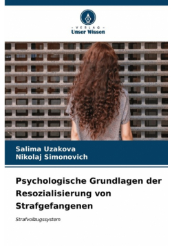 Psychologische Grundlagen der Resozialisierung von Strafgefangenen