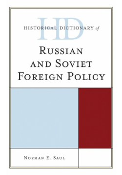 Historical Dictionary of Russian and Soviet Foreign Policy