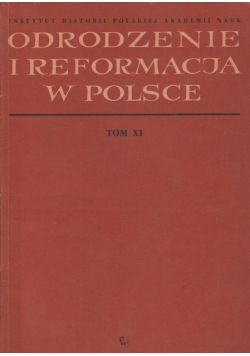 Odrodzenie i reformacja w Polsce Tom XI