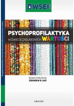 Psychoprofilaktyka w świecie zagubionych wartości