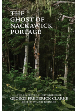 The Ghost of Nackawick Portage