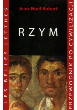 Rzym Przewodnik po cywilizacji