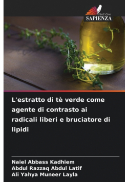 L'estratto di tè verde come agente di contrasto ai radicali liberi e bruciatore di lipidi