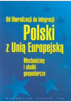 Od liberalizacji do integracji Polski z Unią Europejską