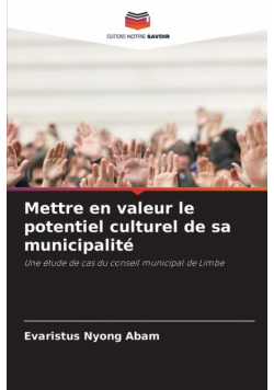 Mettre en valeur le potentiel culturel de sa municipalité
