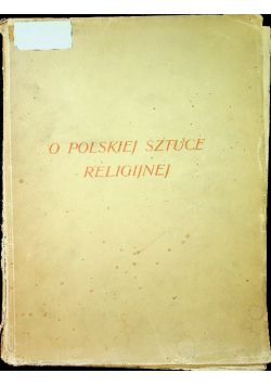 O Polskiej sztuce Religijnej 1932 r.