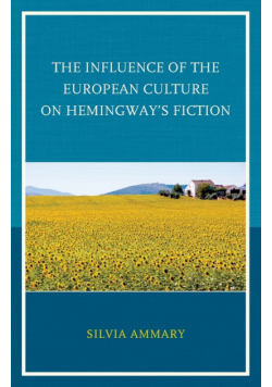 The Influence of the European Culture on Hemingway's Fiction