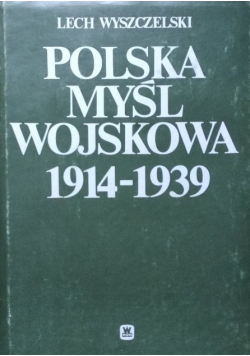 Polska myśl wojskowa 1914-1939
