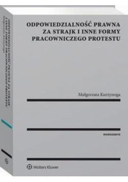Odpowiedzialność prawna za strajk i inne formy pracowniczego protestu