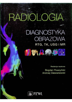 Radiologia Diagnostyka obrazowa rtg tk usg i mr