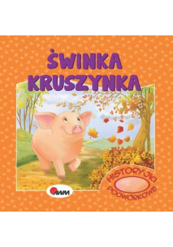 Historyjki podwórkowe Świnka Kruszynka