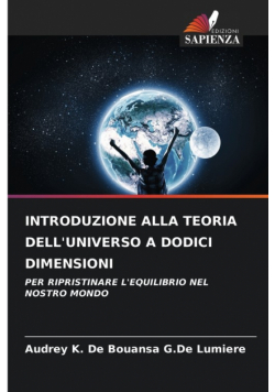 Introduzione Alla Teoria Dell'universo A Dodici Dimensioni