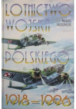 Lotnictwo wojska polskiego 1918 - 1996