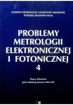 Problemy metrologii elektronicznej i fotonicznej 4