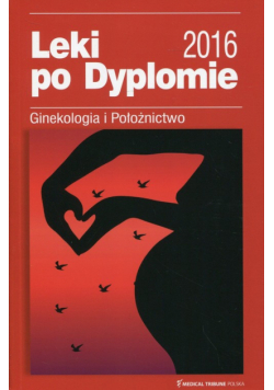 Leki po Dyplomie 2016 Ginekologia i Położnictwo