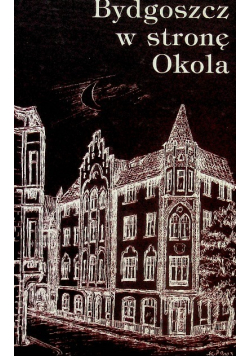 Bydgoszcz w stronę Okola