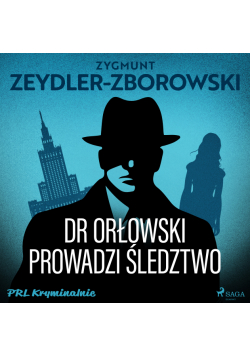 Dr Orłowski prowadzi śledztwo