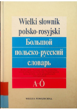 Wielki słownik polsko rosyjski A Ó