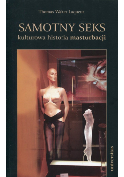 Samotny seks kulturowa historia masturbacji