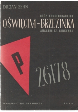 Obóz koncentracyjny Oświęcim- Brzezinka ( Auschwitz- Birkenau)