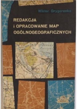 Redakcja i opracowanie map ogólnogeograficznych