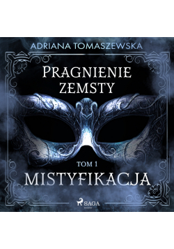 Pragnienie zemsty I. Mistyfikacja