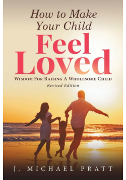 How to Make Your Child Feel Loved