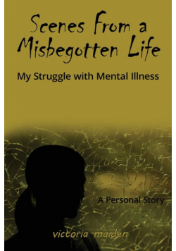 Scenes From a Misbegotten Life