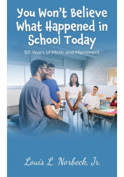 You Won't Believe What Happened in School Today