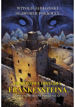 Prawdziwa historia Frankensteina