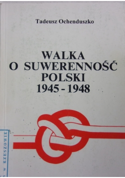 Walka o suwerenność Polski 1945-1948