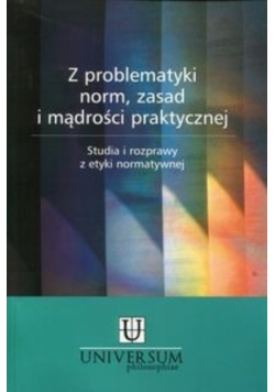Z problematyki norm zasad i mądrości praktycznej
