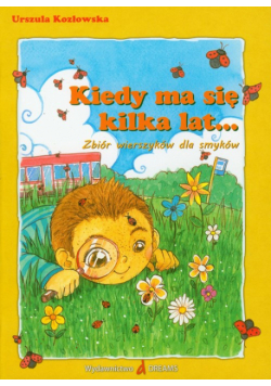 Kiedy ma się kilka lat