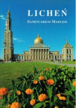 Licheń. Sanktuarium  Maryjne