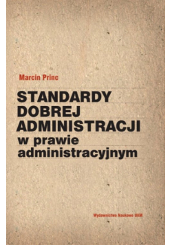 Standardy dobrej administracji w prawie administracyjnym