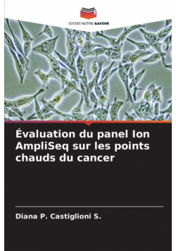 Évaluation du panel Ion AmpliSeq sur les points chauds du cancer