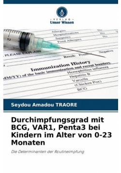 Durchimpfungsgrad mit BCG, VAR1, Penta3 bei Kindern im Alter von 0-23 Monaten